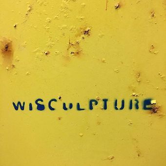 Wisculpture (Sculpture Club)
