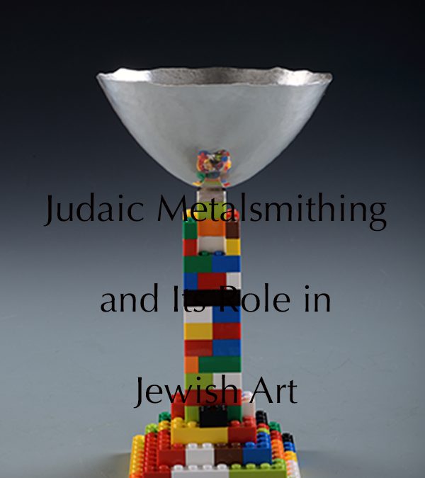 Judaic Metalsmithing & its Role in Jewish Art by Jim Cohen, MFA '04 promo