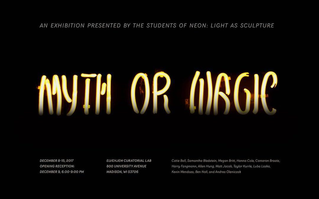 UW Madison Glass Department Neon Show 'Myth or Magic' December 9 - 14