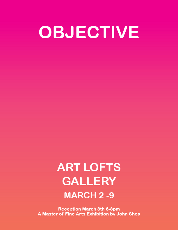 Objective Master of Fine Arts Exhibition by John Shea - UW ART