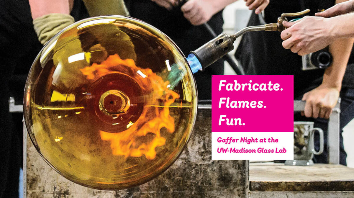 Gaffer Night at the UWMadison Glass Lab UW ART