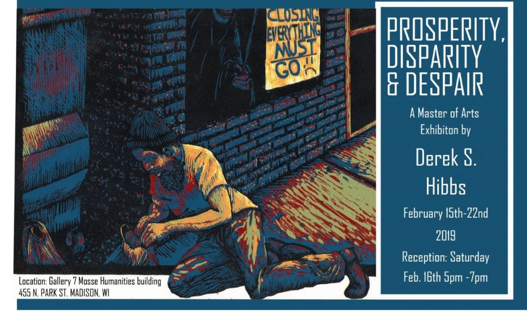Poster for Prosperity, Desparity & Dispair: MA exhibit by Derek Hibbs