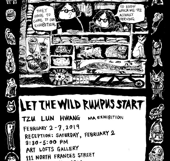 Poster for Let the Wild Rumpus Start MA exhibit by Tzu Lun Hwang