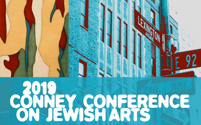 Banner image for the 2019 Conney Conference on Jewish Arts.