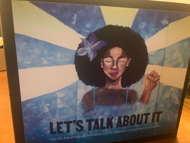 “Let’s Talk About It” book seeks to preserve protest art and keep the moment from being forgotten by Ayomi Wolff