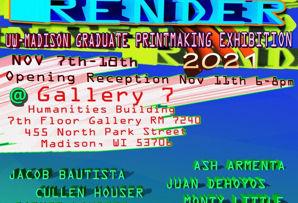 Return to Render: Grad Printmaking Exhibition