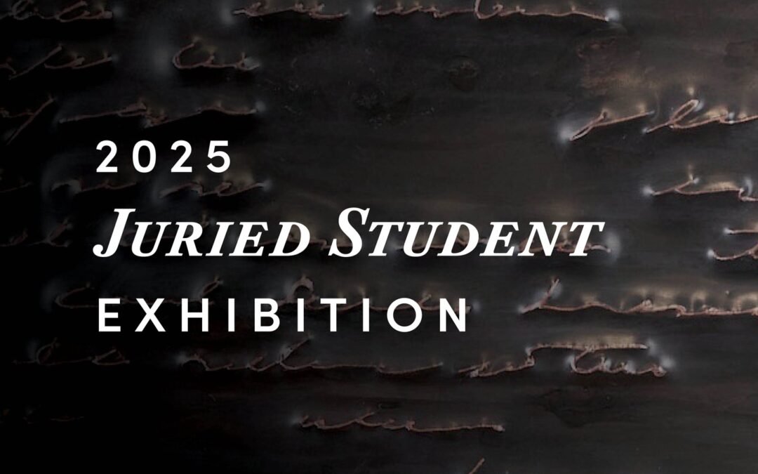 2025 SNAG Juried Student Exhibition