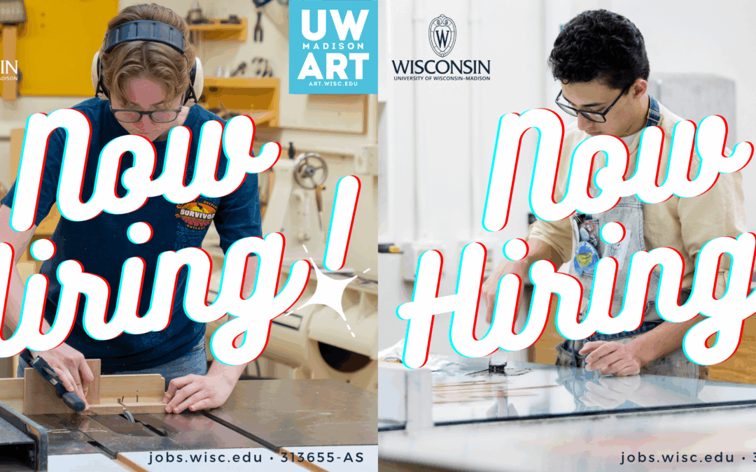 The University of Wisconsin-Madison Art Department is hiring 2 Instructional Technicians!