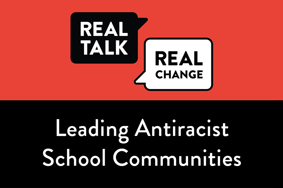 Black and white Real Talk For Real Change logo and a black banner with white text for the Leading Antiracist School Communities event